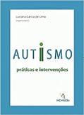 Ler Autismo. Praticas e Intervencoes, do autor Luciana Garcia De Lima Ler Autismo. Praticas e Intervencoes, do autor Luciana Garcia De Lima