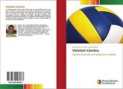 Voleibol Câmbio: Esporte Reduzido, pré-desportivo, voleibol, do autor Alexandre Gomide Frugiuele Babo