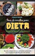 Ler Livro de receitas para dieta vegetariana cetogênica: Receitas simples de baixo carboidrato, juntamente com um plano de refeições para uma semana, do autor Eduardo Delvalle Ler Livro de receitas para dieta vegetariana cetogênica: Receitas simples de baixo carboidrato, juntamente com um plano de refeições para uma semana, do autor Eduardo Delvalle