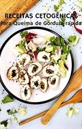 Ler 100 Receitas Cetogênicas Para Queimar Gordura rapidamente, do autor Gustavo Campos