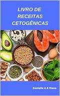 Ler LIVRO DE RECEITAS CETOGÊNICAS, do autor Danielle A A Viana