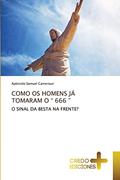 Ler Como OS Homens Já Tomaram O " 666 ": O SINAL DA BESTA NA FRENTE?, do autor Apóstolo Samuel Cameroun
