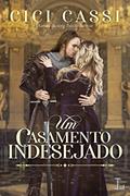 Ler Um casamento indesejado, do autor Cici Cassi
