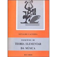 Exercícios de Teoria Elementar da Musica, do autor Osvaldo Lacerda