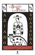 Ler O santo e a porca, do autor Ariano Suassuna
