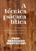 Ler A técnica psicanalítica, do autor Org. Bernardo Mantovani Ler A técnica psicanalítica, do autor Org. Bernardo Mantovani