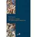 Ler Religião e Poder no Cristianismo Primitivo, do autor Paulo Nogueira