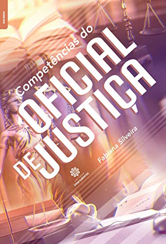 Ler Competências do oficial de justiça, do autor Fabiana Silveira Ler Competências do oficial de justiça, do autor Fabiana Silveira
