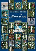 Ler Morte de tinta, do autor Cornelia Funke Ler Morte de tinta, do autor Cornelia Funke