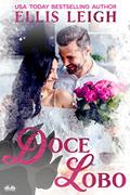 Ler Doce Lobo: Um divertido e sedutor romance paranormal da Enseada da União, do autor Ellis Leigh Ler Doce Lobo: Um divertido e sedutor romance paranormal da Enseada da União, do autor Ellis Leigh