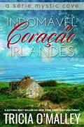 Ler Indomável Coração Irlandês (Mystic Cove Livro 1), do autor Tricia O'Malley