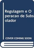 Ler Regulagem e Operação de Subsolador, do autor Aloísio Bianchini Ler Regulagem e Operação de Subsolador, do autor Aloísio Bianchini