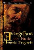 Ler Evangelhos que Paulo Jamais Pregaria, do autor Ciro Sanches Zibordi Ler Evangelhos que Paulo Jamais Pregaria, do autor Ciro Sanches Zibordi