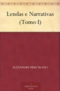 Ler Lendas e Narrativas (Tomo I), do autor Alexandre Herculano Ler Lendas e Narrativas (Tomo I), do autor Alexandre Herculano