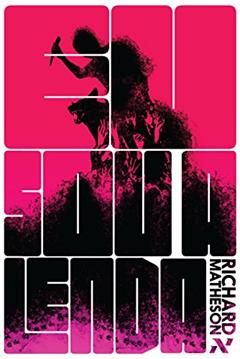 Eu Sou a Lenda, do autor Richard Matheson