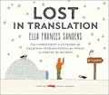 Ler Lost in translation: Um compêndio ilustrado de palavras intraduzíveis de todas as partes do mundo, do autor Ella Frances Sanders Ler Lost in translation: Um compêndio ilustrado de palavras intraduzíveis de todas as partes do mundo, do autor Ella Frances Sanders