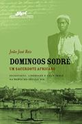Ler Domingos Sodré um sacerdote africano, do autor João José Reis Ler Domingos Sodré um sacerdote africano, do autor João José Reis