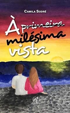 À milésima vista, do autor Camila Sodré