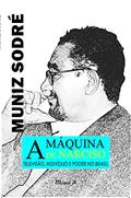 Ler A Máquina de Narciso: Televisão, Indivíduo e Poder no Brasil, do autor Muniz Sodré