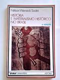 Ler Historia E Materialismo Historico No Brasil (Global Universitaria) (Portuguese Edition), do autor Nelson Werneck Sodre Ler Historia E Materialismo Historico No Brasil (Global Universitaria) (Portuguese Edition), do autor Nelson Werneck Sodre