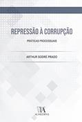 Ler Repressão à Corrupção: Práticas Processuais, do autor Arthur Sodré Prado Ler Repressão à Corrupção: Práticas Processuais, do autor Arthur Sodré Prado
