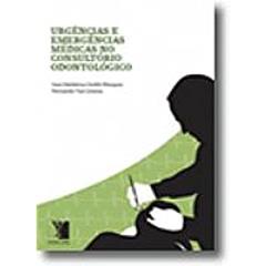 Urgências e Emergências Médicas no Consultório Odontológico, do autor Ivan Haidamus Sodré Marques