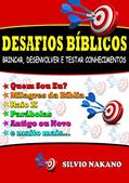 Ler DESAFIOS BÍBLICOS: BRINCAR, DESENVOLVER E TESTAR CONHECIMENTOS, do autor SILVIO NAKANO Ler DESAFIOS BÍBLICOS: BRINCAR, DESENVOLVER E TESTAR CONHECIMENTOS, do autor SILVIO NAKANO