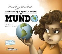 A Garota que Queria Mudar o Mundo, do autor Cinthya Rachel