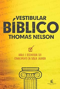 Vestibular bíblico Thomas Nelson: Aplicação teológica de seu conhecimento das Escrituras, do autor Thomas Nelson Brasil