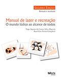 Ler Manual de lazer e recreação: O mundo lúdico ao alcance de todos, do autor Tiago Aquino Costa e Silva; Kaoê Giro Ferraz Gonçalves Ler Manual de lazer e recreação: O mundo lúdico ao alcance de todos, do autor Tiago Aquino Costa e Silva; Kaoê Giro Ferraz Gonçalves