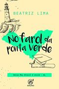 Ler No farol da Ponta Verde: AL (Meu Brasil é assim Livro 18), do autor Beatriz Lima