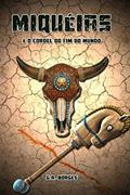 Ler Miquéias: E o Cordel do Fim do Mundo, do autor Gabriel Borges Ler Miquéias: E o Cordel do Fim do Mundo, do autor Gabriel Borges