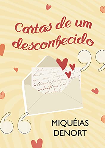Ler Cartas De Um Desconhecido, do autor Miquéias Denort