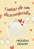 Ler Cartas De Um Desconhecido, do autor Miquéias Denort Ler Cartas De Um Desconhecido, do autor Miquéias Denort