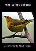 Ler Psiu. Contos e Poesia, do autor José Carlos de Bom Sucesso
