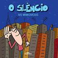 Ler O Silêncio, do autor Ivo Minkovicius Ler O Silêncio, do autor Ivo Minkovicius