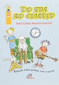 Ler Do fim ao começo falando sobre perdas, luto e morte: Falando sobre perdas, luto e morte, do autor Maria Cristina Mariante Guarnieri