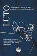 Ler Luto: Teoria e Intervenção em Análise do Comportamento, do autor Flávia Nunes Fonseca; Lucas Barbosa dos Santos; Anna Laura Leal Freire Ler Luto: Teoria e Intervenção em Análise do Comportamento, do autor Flávia Nunes Fonseca; Lucas Barbosa dos Santos; Anna Laura Leal Freire