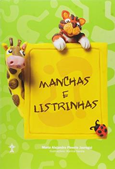 Manchas e Listrinhas, do autor María Alejandra Plescia Jauregui