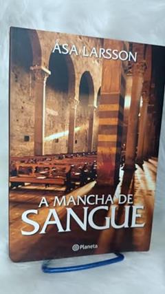 A mancha de sangue, do autor Asa Larsson