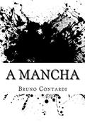 Ler A Mancha, do autor Bruno Contardi Ler A Mancha, do autor Bruno Contardi