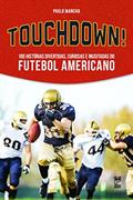 Ler Touchdown!, do autor Paulo Mancha Ler Touchdown!, do autor Paulo Mancha