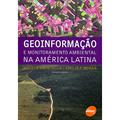 Ler Geoinformação e Monitoramento Ambiental na América Latina, do autor Mateus Batistella Ler Geoinformação e Monitoramento Ambiental na América Latina, do autor Mateus Batistella