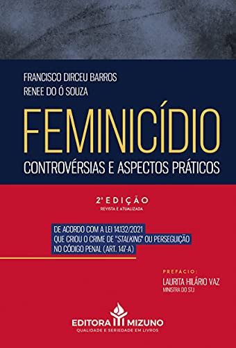 Ler Feminicídio: Controvérsias e Aspectos Práticos, do autor Francisco Dirceu Barros; Renee do Ó Souza Ler Feminicídio: Controvérsias e Aspectos Práticos, do autor Francisco Dirceu Barros; Renee do Ó Souza