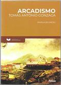 Ler Fundamentos da Literatura: Arcadismo - Marília de Dirceu: Marília de Dirceu, do autor Tomás Antônio Gonzaga