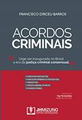 Ler Acordos Criminais, do autor Francisco Dirceu Barros Ler Acordos Criminais, do autor Francisco Dirceu Barros