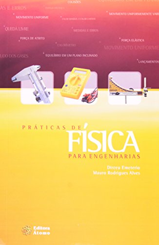 Ler Práticas de Física Para Engenharias, do autor Dirceu Emeterio; Mauro Alves