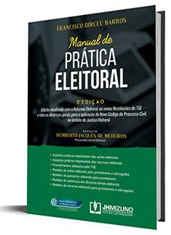 Manual de Prática Eleitoral, do autor Francisco Dirceu Barros