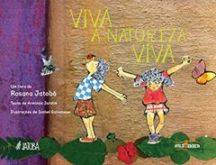 Viva a Natureza Viva, do autor Rosana Jatobá; Arminda Jardim