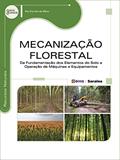 Ler Mecanização florestal: Da fundamentação dos elementos do solo a operações de máquinas e equipamentos, do autor Rui Corrêa da Silva